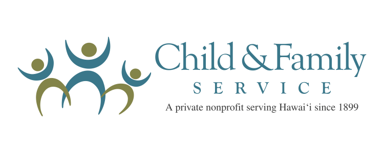 Child and Family Service, a private nonprofit serving Hawaiʻi since 1899.