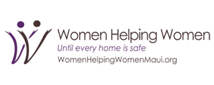 Women Helping Women, until every home is safe. Womenhelpingwomenmaui.org